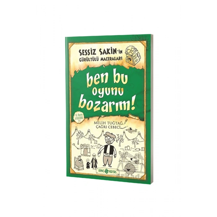 Sessiz Sakinin Gürültülü Maceraları Ben Bu Oyunu Bozarım - Karton Kapak