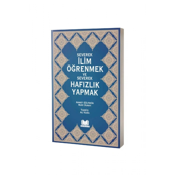 Severek İlim Öğrenmek Ve Severek Hafızlık Yapmak