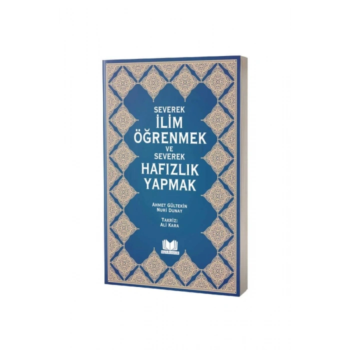 Severek İlim Öğrenmek Ve Severek Hafızlık Yapmak