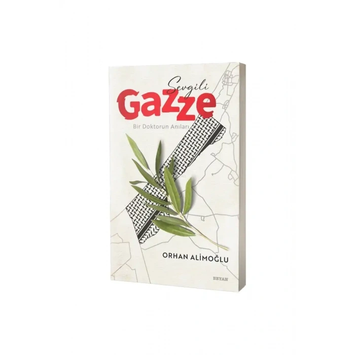 Sevgili Gazze Bir Doktorun Anıları