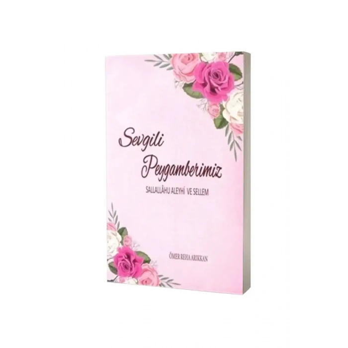 Sevgili Peygamberimiz Sallallahu Aleyhi ve Sellem