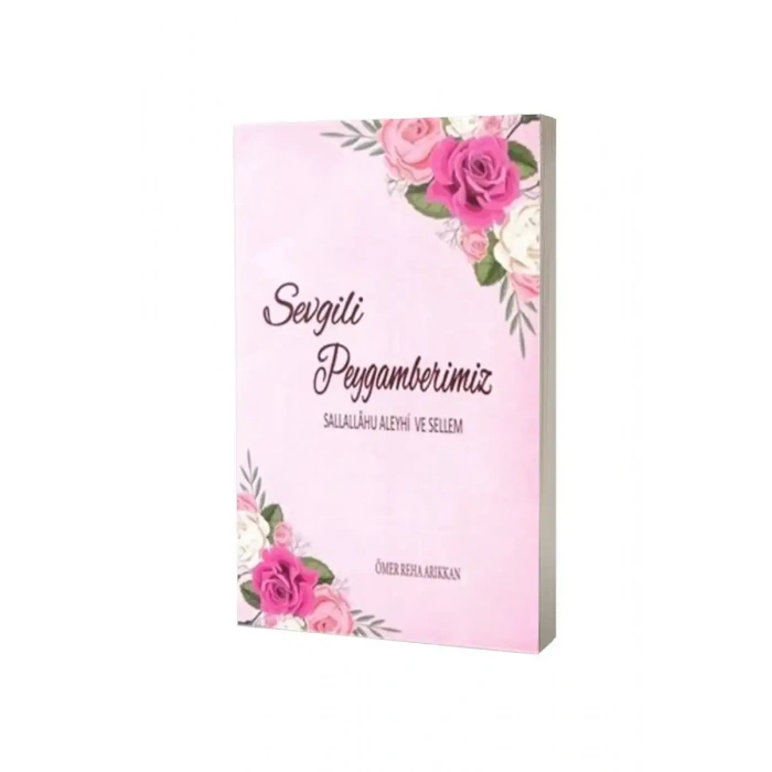 Sevgili Peygamberimiz Sallallahu Aleyhi ve Sellem