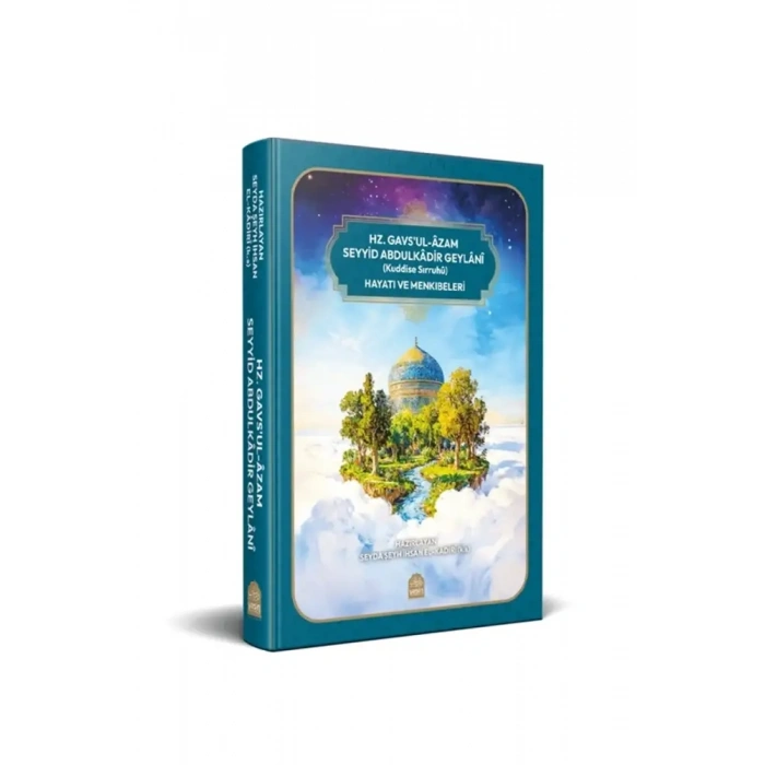 Seyyid Abdulkadir Geylani Hayatı Ve Menkibeleri