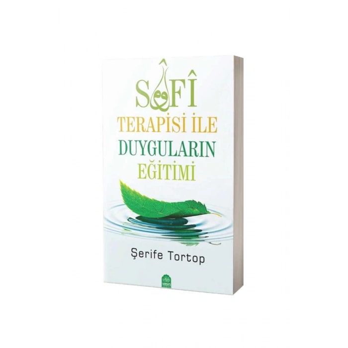 Sufi Terapisi ile Duyguların Eğitimi