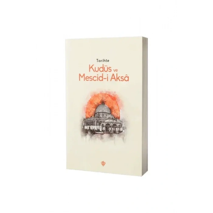 Tarihte Kudüs ve Mescidi Aksa
