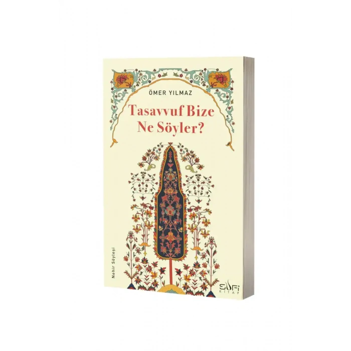 Tasavvuf Bize Ne Söyler