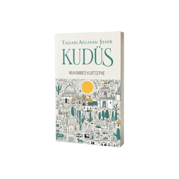 Taşları Ağlayan Şehir Kudüs