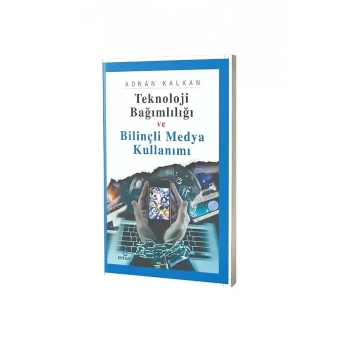 Teknoloji Bağımlılığı ve Bilinçli Medya Kullanımı