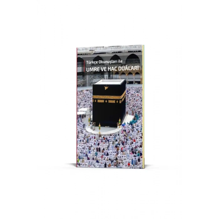 Umre ve Hac Duaları Türkçe Okunuşları İle