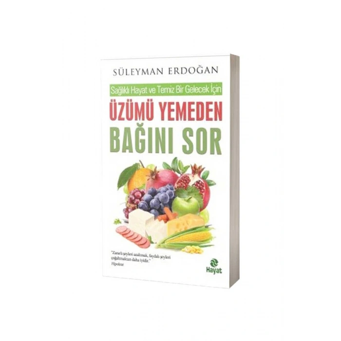 Üzümü Yemeden Bağını Sor