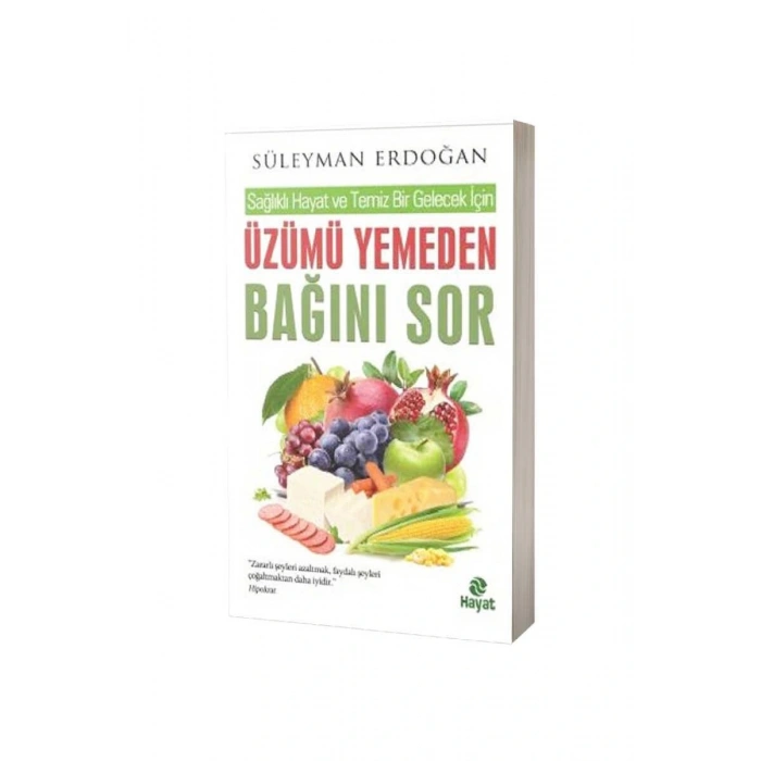 Üzümü Yemeden Bağını Sor