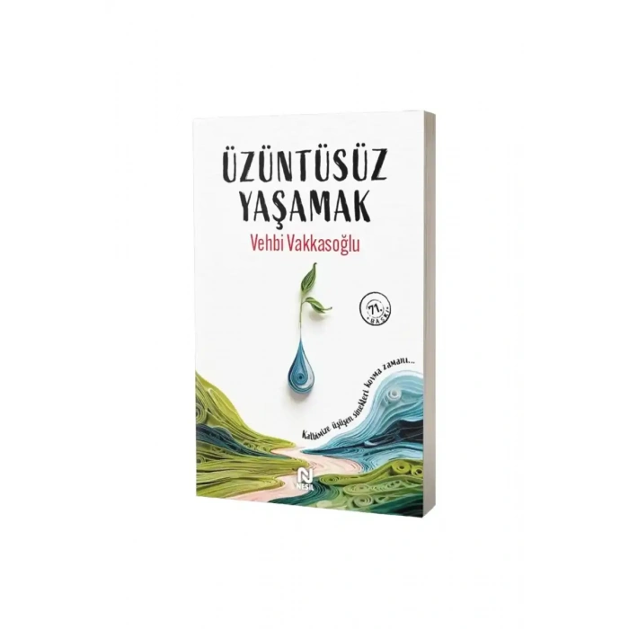 Üzüntüsüz Yaşamak