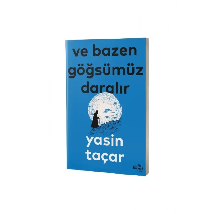 Ve Bazen Göğsümüz Daralır