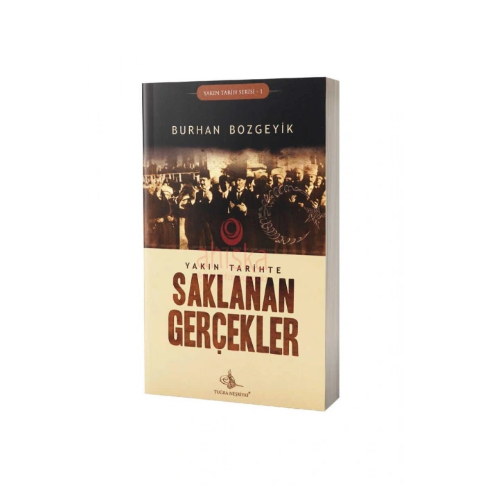 Yakın Tarihde Saklanan Gerçekler