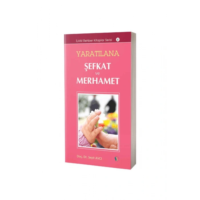 Yaratılana Şefkat ve Merhamet