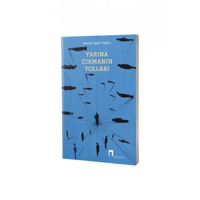 Yarına Çıkmanın Yolları