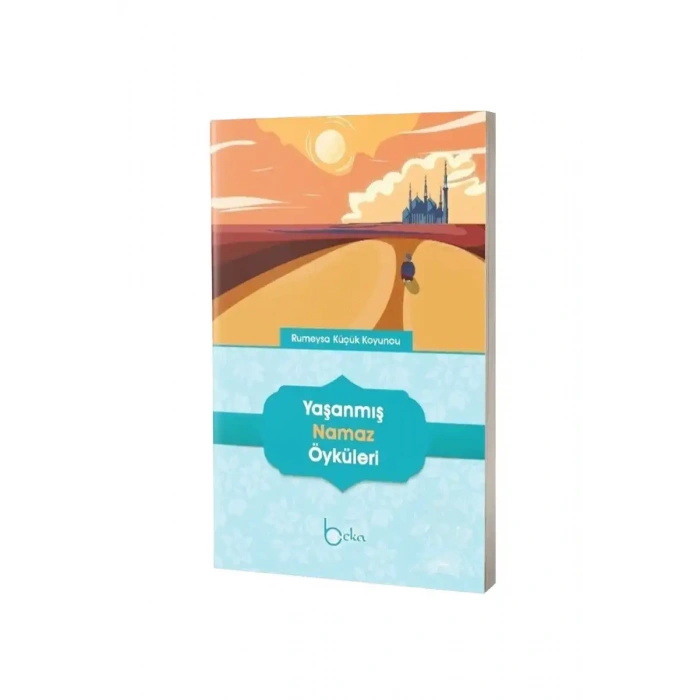 Yaşanmış Namaz Öyküleri