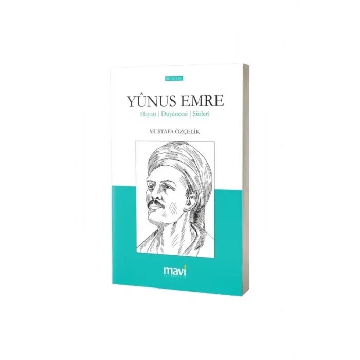 Yunus Emre Hayatı Düşünceleri Şiirleri