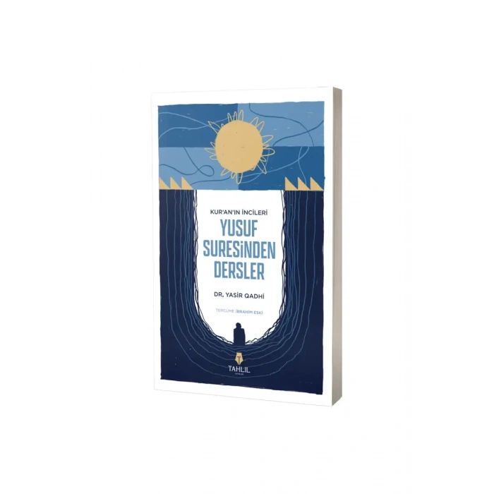 Yusuf Suresinden Dersler