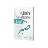 Allah Sevdiğine Dert Verir