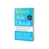 Bilinçli Aile Olmak