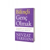 Bilinçli Genç Olmak