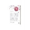 Bir Ömür Ramazan Ruhun Ziyafeti