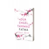 Dua Engel Tanımaz Fatma