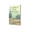 Gurbeti Ben Yaşadım