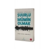 Modern Dünyada Şuurlu Mümin Olmak