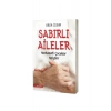 Sabırlı Aileler Merhametli Çocuklar Yetiştirir