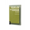 Varlık ve İdrak