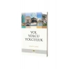 Yol Yolcu Yolculuk