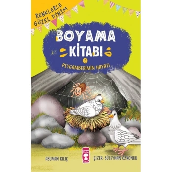 Renklerle Güzel Dinim Boyama Kitabı 5 - Peygamberimin Hayatı