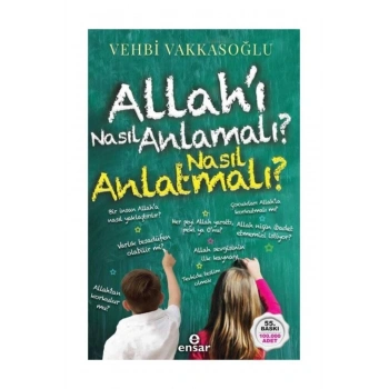 Allahı Nasıl Anlamalı Nasıl Anlatmalı