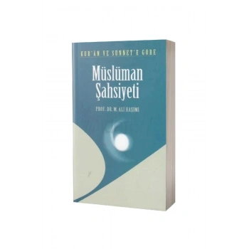 Kuran Ve Sünnete Göre Müslüman Şahsiyeti