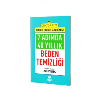 7 Adımda 40 Yıllık Beden Temizliği