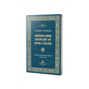 Adabüs Salikan Müridlerin Edepleri ve Seyri Sülük