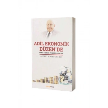 Adil Ekonomik Düzende Kredi Sistemi Ve Uygulamaları