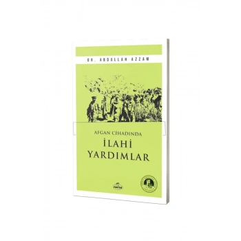 Afgan Cihadında İlahi Yardımlar