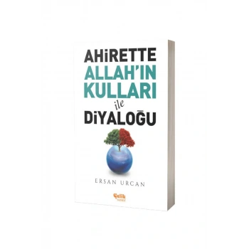 Ahirette Allahın Kulları İle Diyaloğu