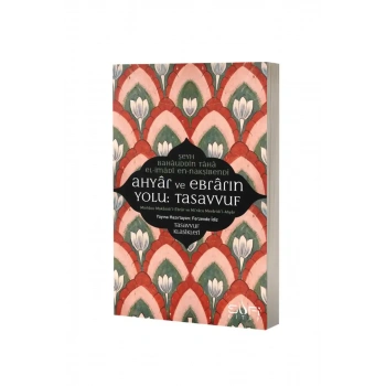 Ahyar Ve Ebrarın Yolu Tasavvuf