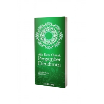 Aile Reisi Olarak Peygamber Efendimiz