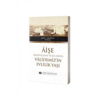 Aişe Validemizin Evlilik Yaşı