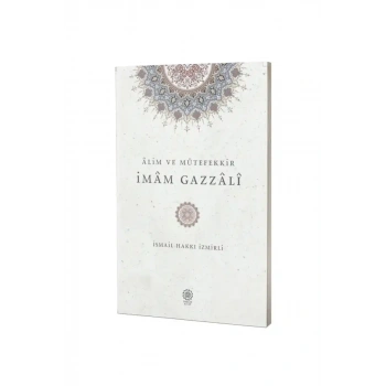 Alim ve Mütefekkir İmam Gazzali