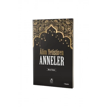 Alim Yetiştiren Anneler