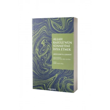 Allah Rasülünün Sünnetini İhya Etmek