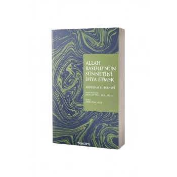 Allah Rasülünün Sünnetini İhya Etmek