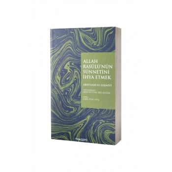 Allah Rasülünün Sünnetini İhya Etmek