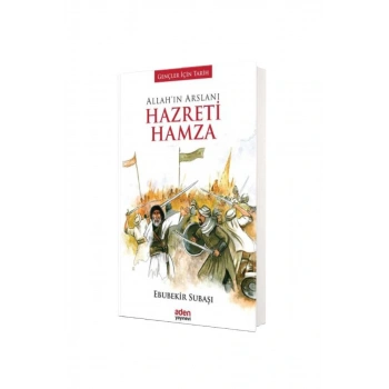 Allahın Arslanı Hazreti Hamza